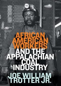 African American Workers and the Appalachian Coal Industry For Discount