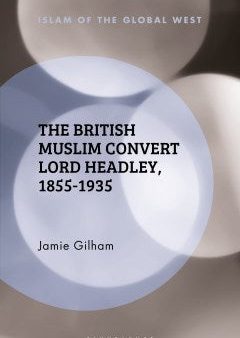 The British Muslim Convert Lord Headley, 1855-1935 on Sale