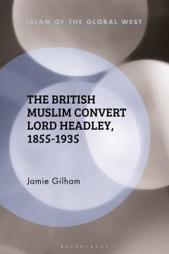 The British Muslim Convert Lord Headley, 1855-1935 on Sale